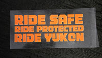 Ride Safe~Ride Protected~Ride Yukon Sticker