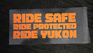 Ride Safe~Ride Protected~Ride Yukon Sticker