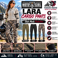 MotoGirl LARA women's cargo motorcycle pants promotional ad featuring Black, Olive Green and Camo styles, CE Level 2 armour, Kevlar reinforcement and adjustable fit. Available at Yukon Moto Gear & Apparel.