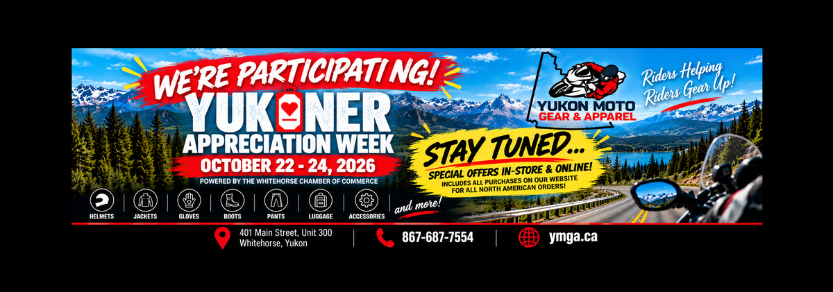 Yukon Moto Gear & Apparel's Yukoner Appreciation Week promotional banner featuring a scenic Yukon mountain highway and motorcycle. Bold red, yellow, and white graphics announce participation October 22–24, 2026, with “Stay Tuned” for special in-store and online offers available to North American customers. Includes the YMGA logo, motorcycle gear categories, Whitehorse store address, phone number, and ymga.ca.